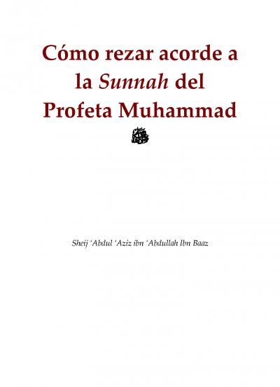 Cómo rezar acorde a la Sunnah del Profeta Muhammad