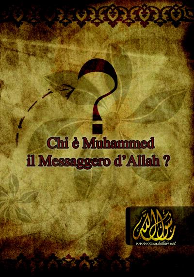 Chi è Muhammed il Messaggero d’Allah?