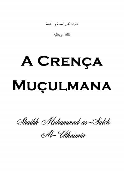 A CRENÇA dos Seguidores do Profeta Muhammad e a tendência da maioria dos Muçulmanos