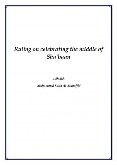 Ruling on celebrating the middle of Sha’baan