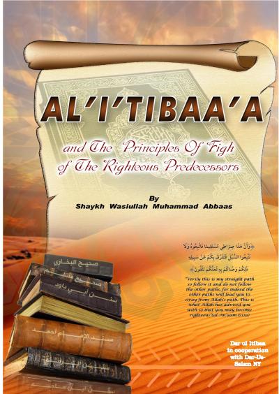 AL’I’TIBBA’A (following) and The Principles of Fiqh of the Righteous Predecessors
