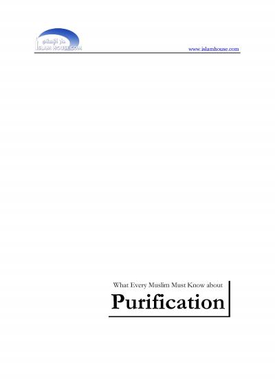 What Every Muslim Must Know about Purification