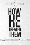 How he treated them?